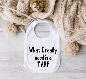 What I Really Need Is A Tarp